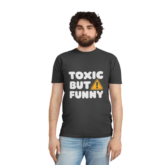 Unisex Faded Tee - "Toxic but Funny" Statement Shirt